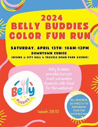 There will be a first Belly Buddies Color Fun Run in downtown Eunice from 10 a.m. to noon on April 13.