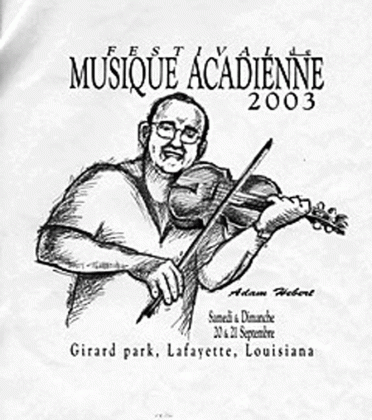 Festivals Acadiens et Créoles will hold its monthly Legacy Series featuring The Legacy of Adam Hebert, one of the most influential musicians in contemporary Cajun music
