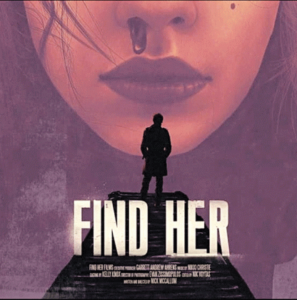 The independent film “Find Her” was recently released. (Publicity photo)