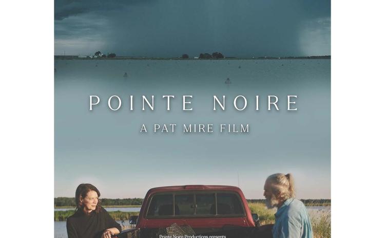 Award-winning Eunice filmmaker Pat Mire’s newest feature film “Pointe Noire” will be shown this weekend at The Queen Cinema with pre-showing introductions and post-showing question and answer sessions with Pat and his co-writer, producer, partner Rebecca Hudsmith.
